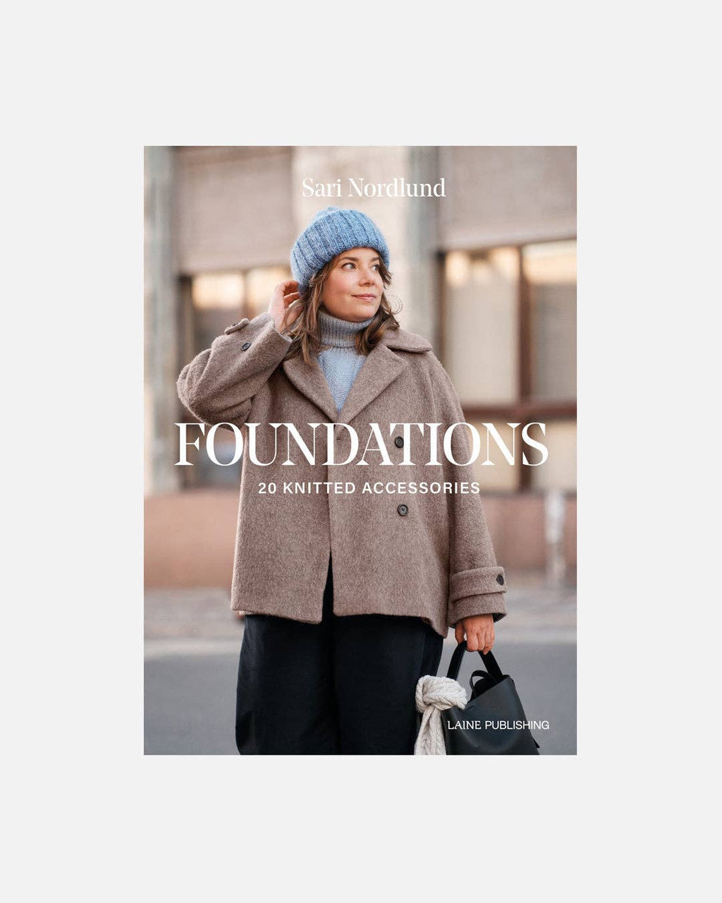 Foundations: 20 Knitted Accessories