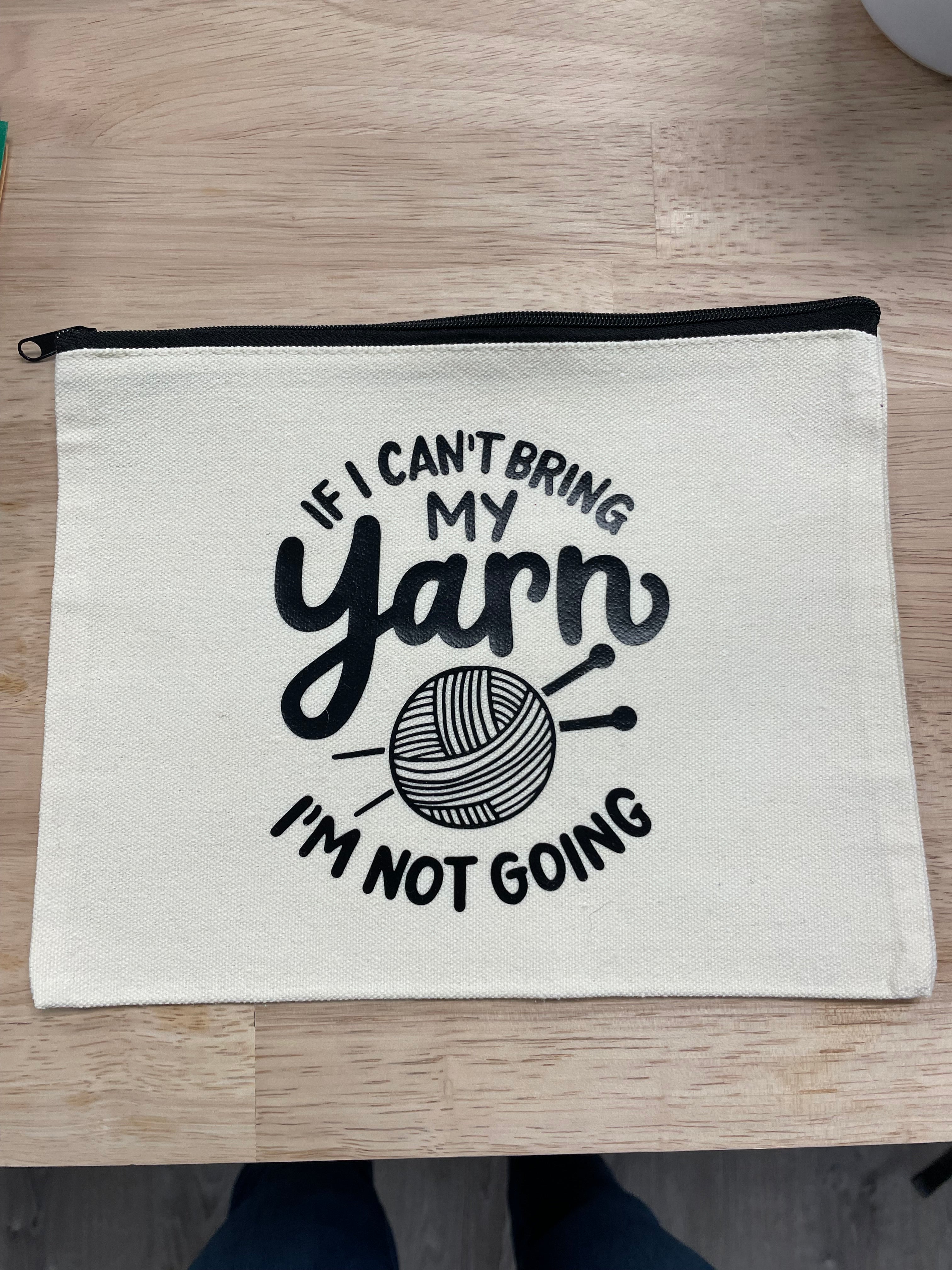 If I Can't Bring My Yarn Pouch